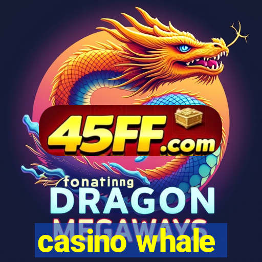 casino whale